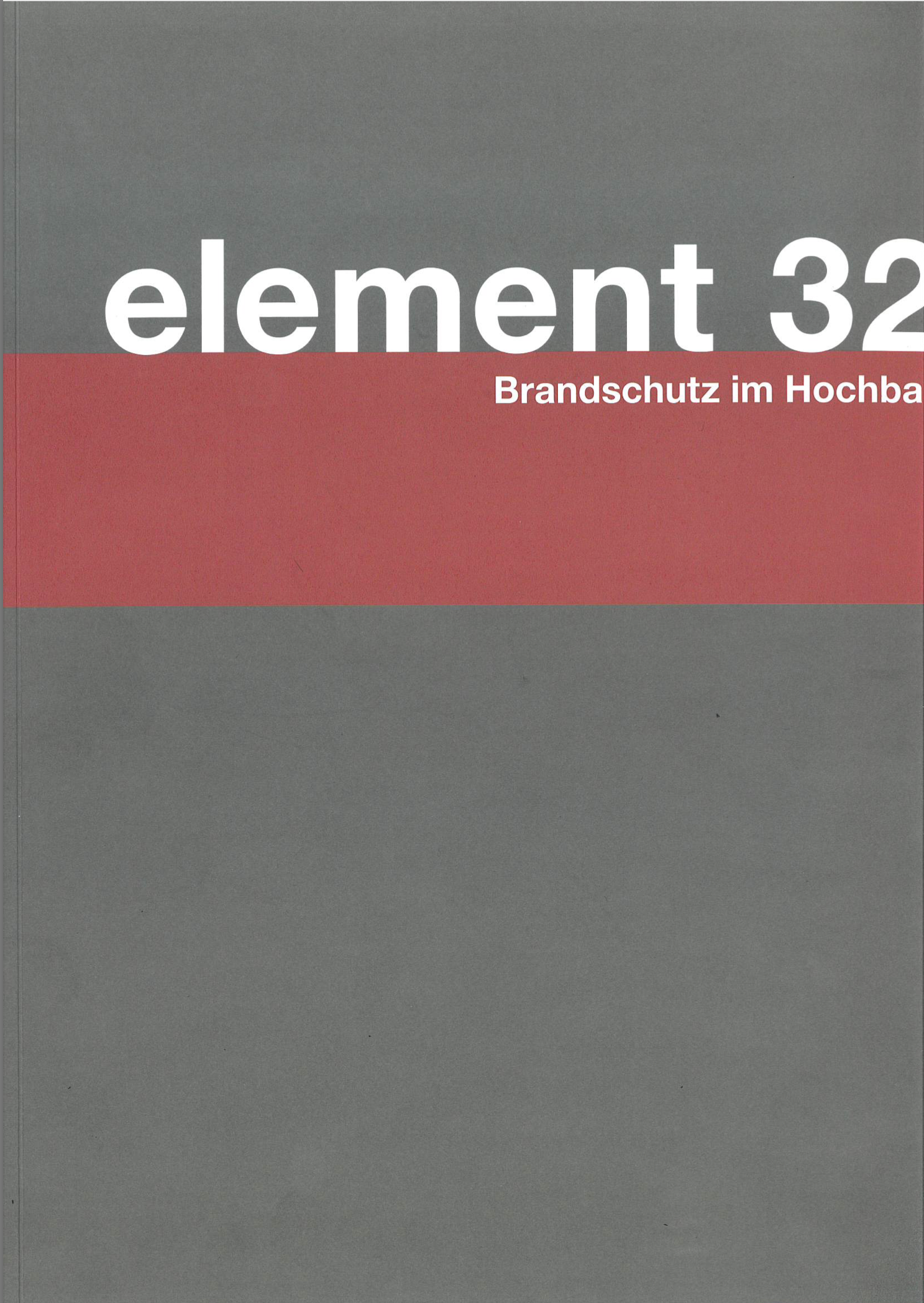 element 32. Brandschutz im Hochbau